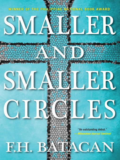 Title details for Smaller and Smaller Circles by F.H. Batacan - Available